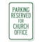 Signmission Parking Reserved for Church Office Heavy-Gauge Aluminum Sign, 12" x 18", A-1218-23394 A-1218-23394 - alternate 1